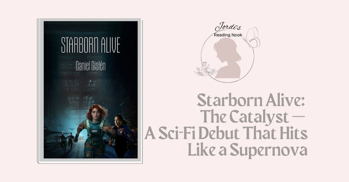 Starborn Alive: The Catalyst by Daniel Gislén