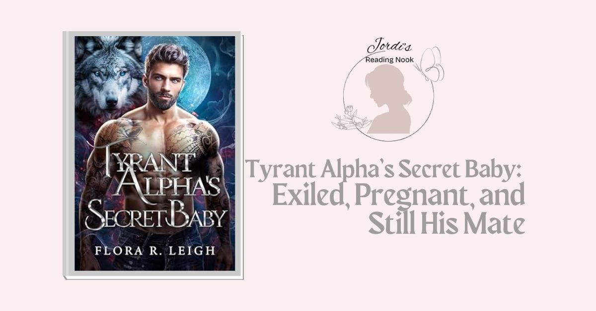 Tyrant Alpha’s Secret Baby by Flora R Leigh