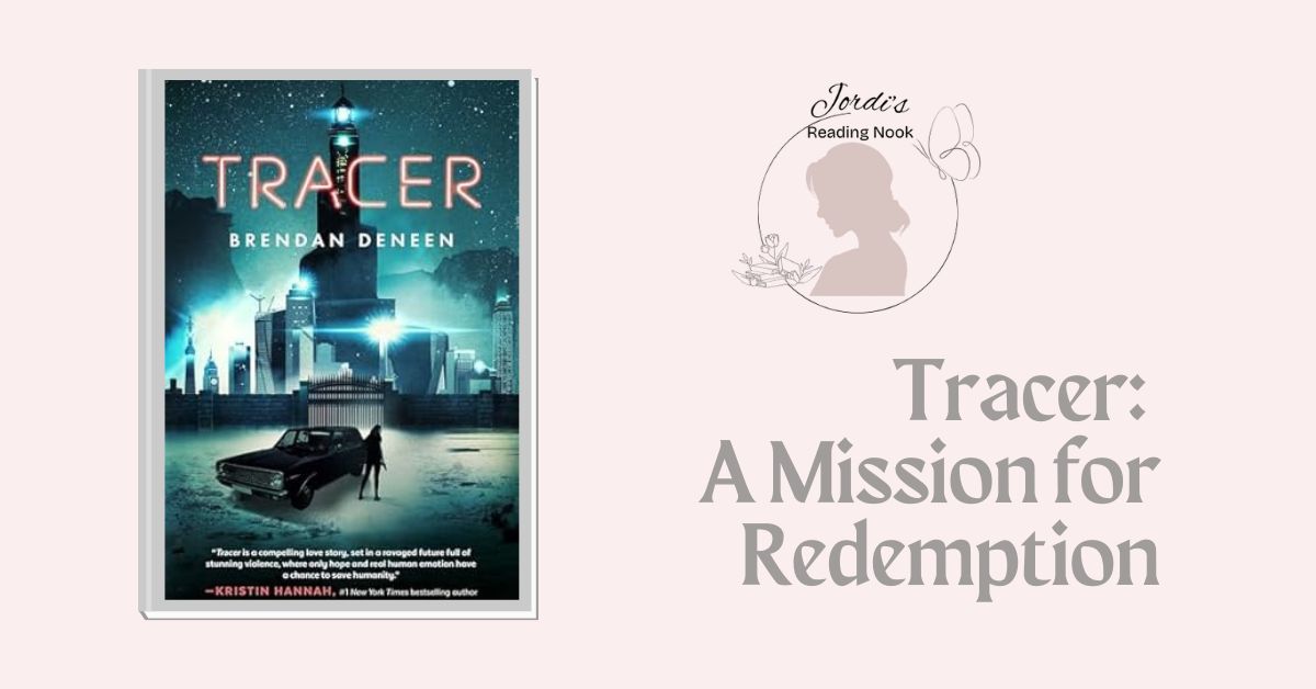 Tracer by Brendan Deneen