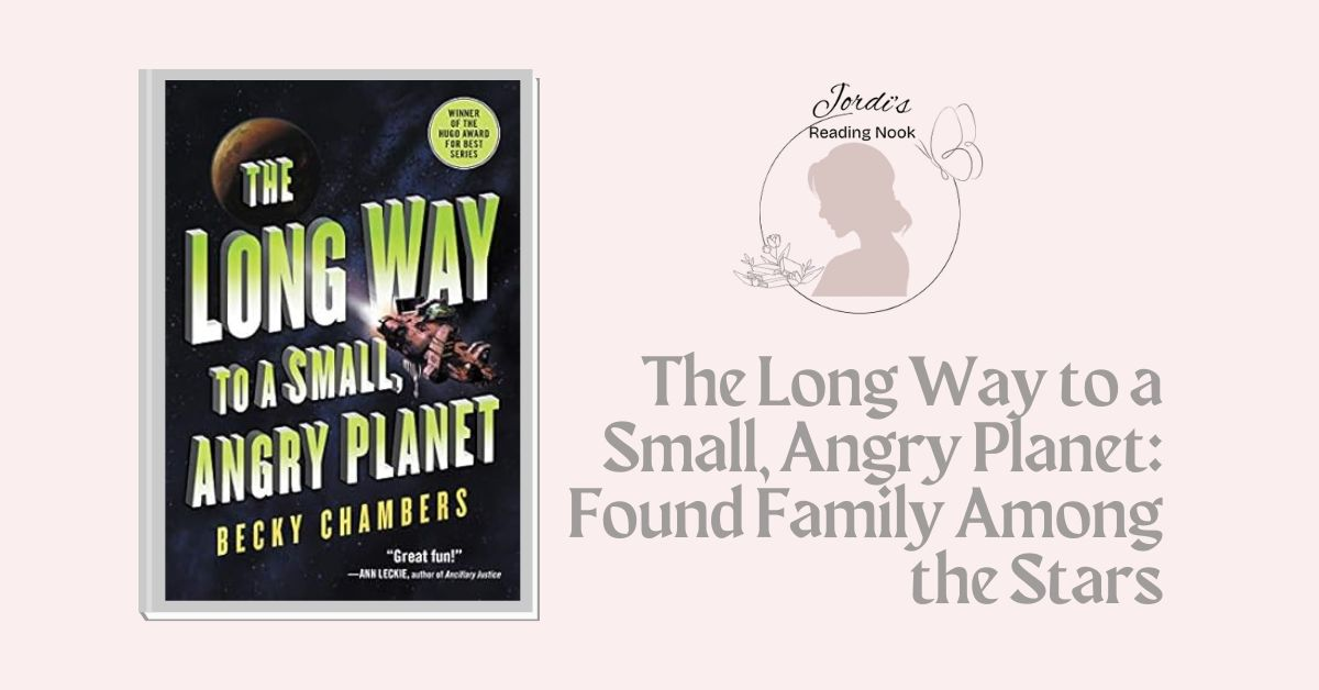 The Long Way to a Small, Angry Planet by Becky Chambers